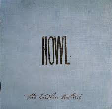 The Howlin' Brothers : Howl (CD, Album)