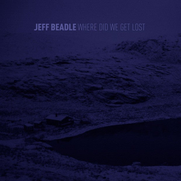 Jeff Beadle : Where Did We Get Lost (CD, Album)