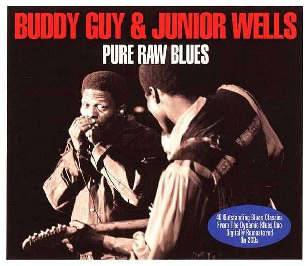 Buddy Guy & Junior Wells : Pure Raw Blues (2xCD, Comp, RM)