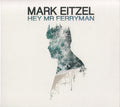 Mark Eitzel : Hey Mr Ferryman (CD, Album)