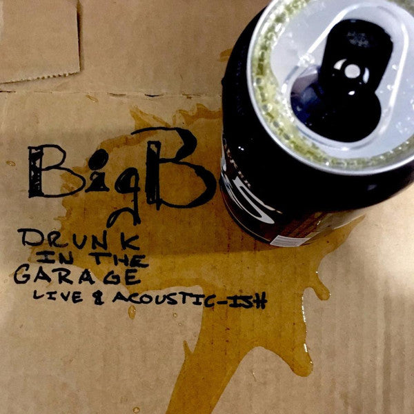 Big B (4) : Drunk In The Garage Live & Acoustic-ish (CD, Album)