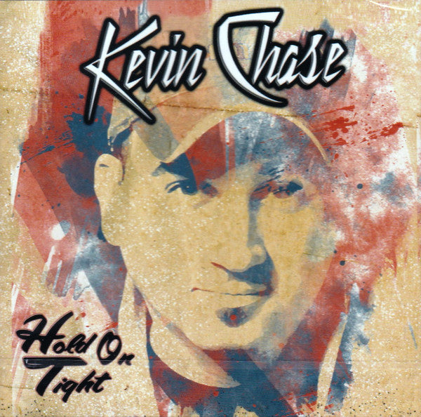 Kevin Chase (4) : Hold On Tight (CD, Album)