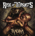 Rise Of Tyrants : Trauma (CD, Album)