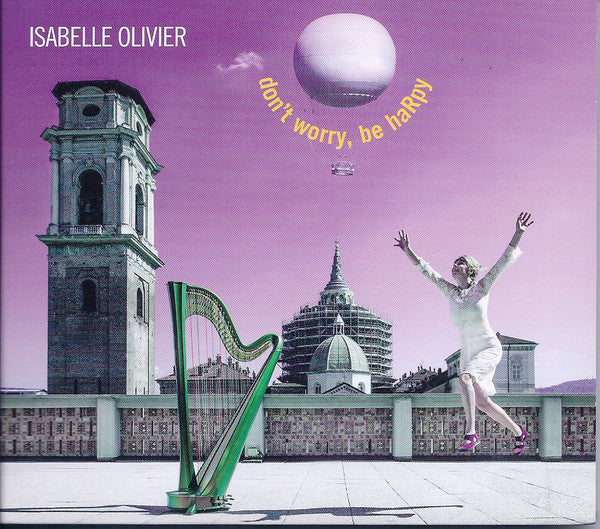 Isabelle Olivier : Don't Worry, Be HaRpy (CD, Album)