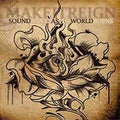 Make It Reign : Sound Asleep as the World Burns (CD, Album)