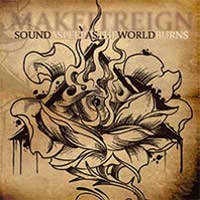 Make It Reign : Sound Asleep as the World Burns (CD, Album)