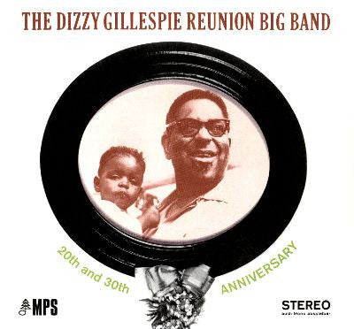 The Dizzy Gillespie Reunion Big Band : 20th And 30th Anniversary (CD, Album, RE, RM)