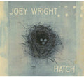 Joey Wright : Hatch (CD, Album)