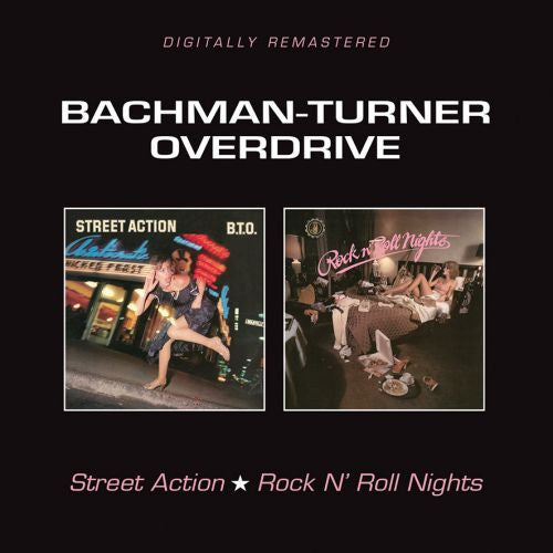 Bachman-Turner Overdrive : Street Action / Rock N' Roll Nights (CD, Album, Comp, RM)