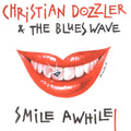 Christian Dozzler, The Blues Wave : Smile Awhile (CD, Album)