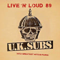 UK Subs : Live N' Loud 1989 - Aka Greatest Hits In Paris (CD, Album, RE)