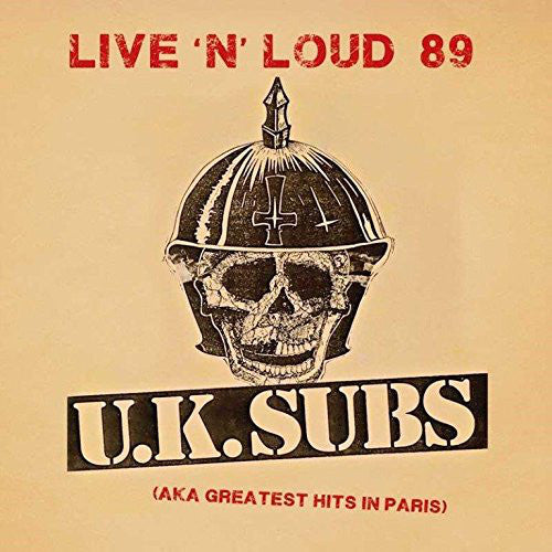 UK Subs : Live N' Loud 1989 - Aka Greatest Hits In Paris (CD, Album, RE)
