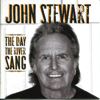 John Stewart (2) : The Day The River Sang (CD, Album)