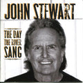John Stewart (2) : The Day The River Sang (CD, Album)