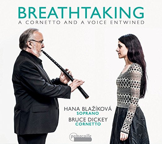 Hana Blažíková, Bruce Dickey : Breathtaking: A Cornetto And A Voice Entwined  (CD, Album)