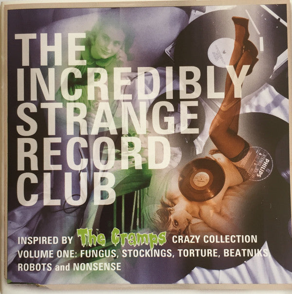 Various : The Incredibly Strange Record Club (Inspired By The Cramps Crazy Collection Volume One: Fungus, Stockings, Torture, Beatniks, Robots And Nonsense) (CD, Comp)