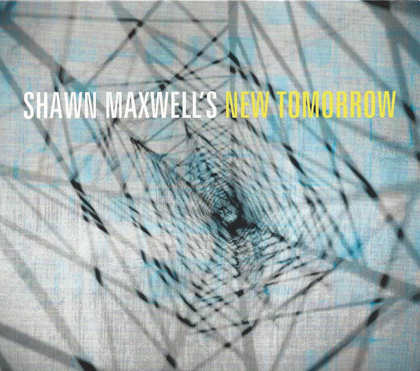 Shawn Maxwell's New Tomorrow : Shawn Maxwells' New Tomorrow (CD, Album)