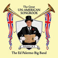 The Ed Palermo Big Band : The Great Un-American Songbook Volumes I & II (2xCD, Album)