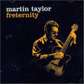 Martin Taylor : Freternity (CD, Album)
