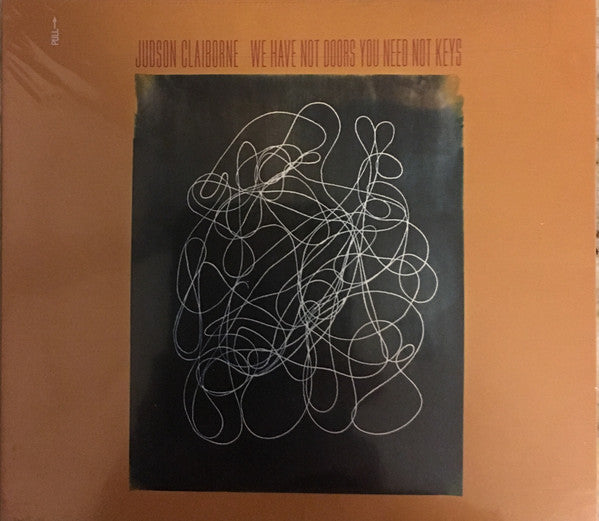 Judson Claiborne : We Have Not Doors You Need Not Keys (CD, Dig)