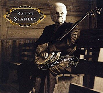 Ralph Stanley : A Mother's Prayer (CD, Album)