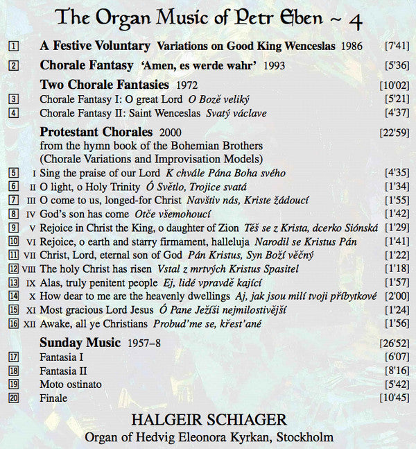 Petr Eben / Halgeir Schiager : A Festive Voluntary: Variations On Good King Wenceslas • Chorale Fantasies • Protestant Chorales: Chorale Variations And Improvisation Models • Sunday Music (CD, Album)