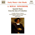 Geraldine McGreevy, Jacob Heringman, Musica Antiqua Of London, Philip Thorby : A Royal Songbook: Spanish Music From The Time Of Columbus (CD, Album)