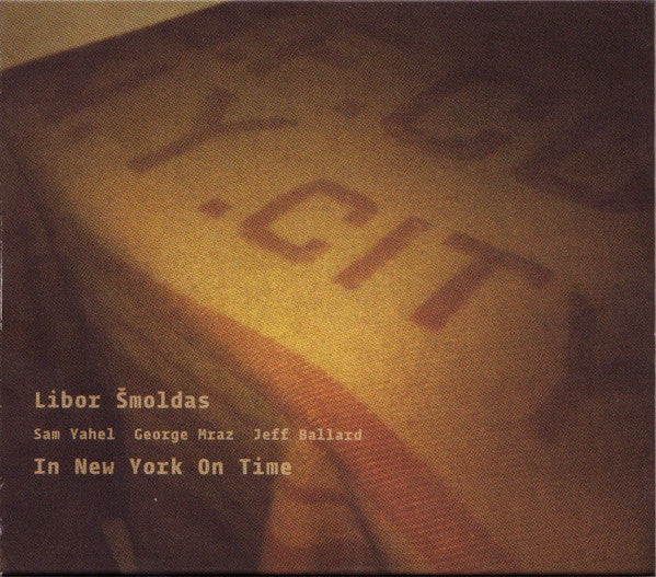 Libor Šmoldas, Sam Yahel, George Mraz, Jeff Ballard : In New York On Time (CD, Album)