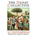 The Dufay Collective : A L'Estampida: Medieval Dance Music (CD, Album)